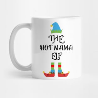 The Hot Mama Elf Matching Family Group Christmas Party Mug